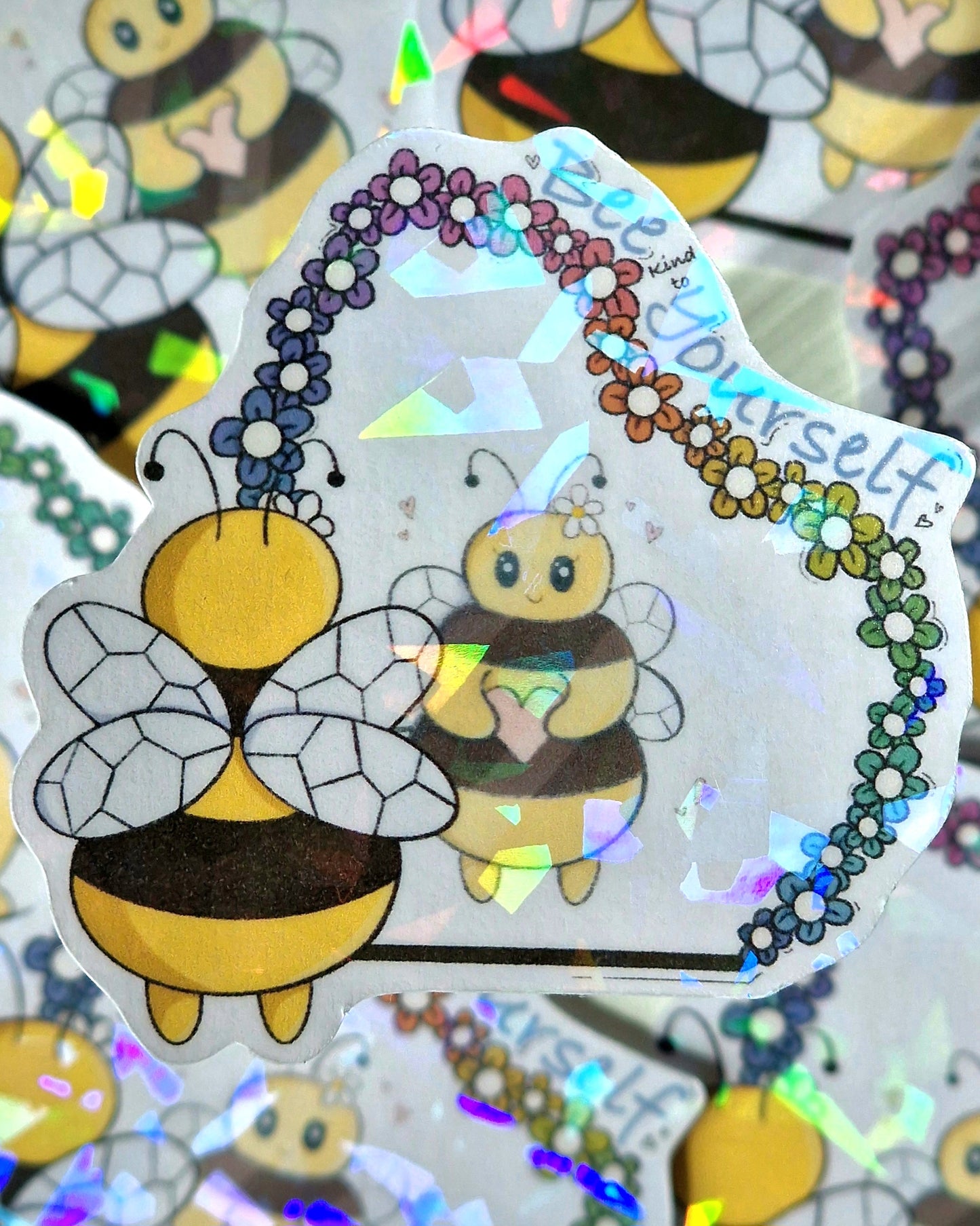 Bee kind to Yourself Holographic Sticker