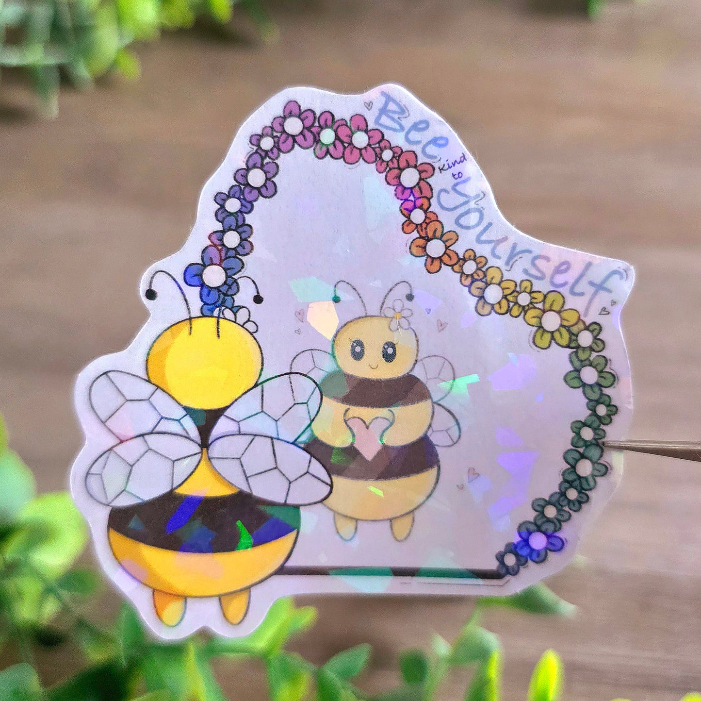 Bee kind to Yourself Holographic Sticker