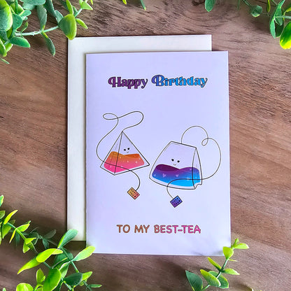 Happy Birthday to my Best-Tea Card