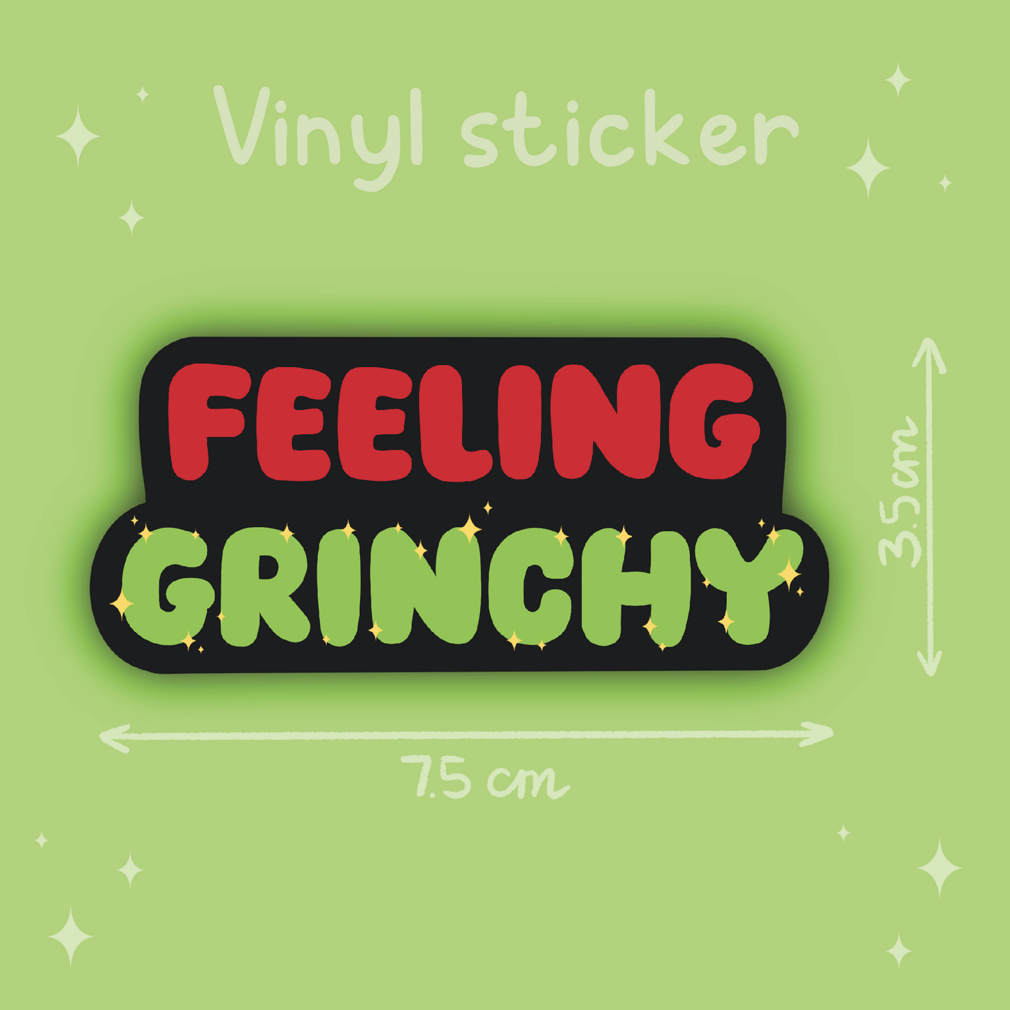 Feeling Grinchy Sticker