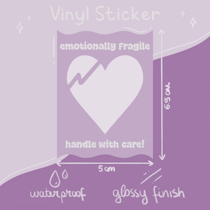 Emotionally fragile, handle with care Sticker