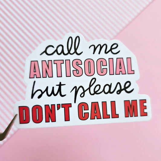 Call me antisocial, but please don't call me Sticker