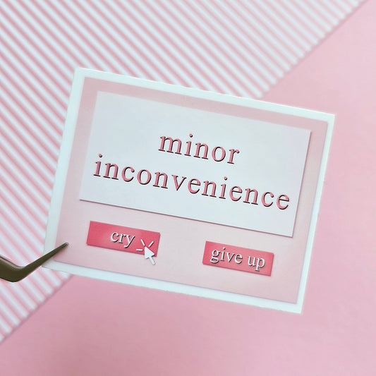 Minor inconvenience Sticker
