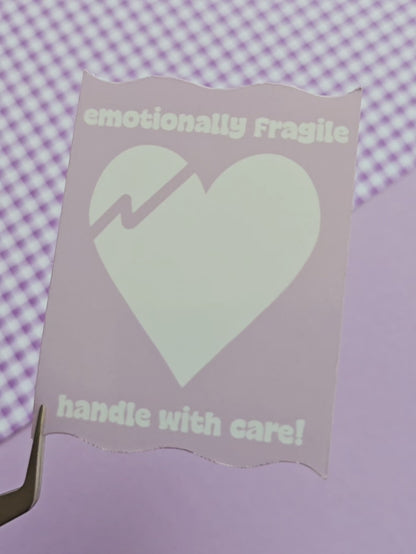 Emotionally fragile, handle with care Sticker