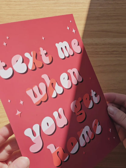 Text Me When You Get Home Wall Art Print