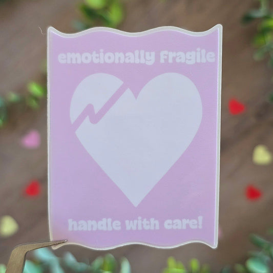 Emotionally fragile, handle with care Sticker